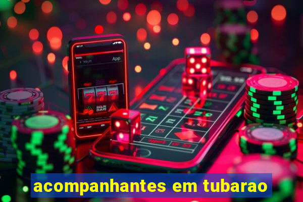 acompanhantes em tubarao